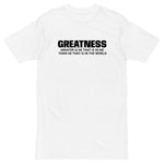 GREATNESS WHT/BLK premium heavyweight tee