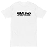 GREATNESS WHT/BLK premium heavyweight tee